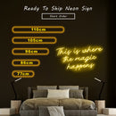 This Is Where The Magic Happens Neon Sign
