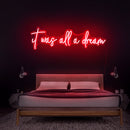 it was all a dream neon sign