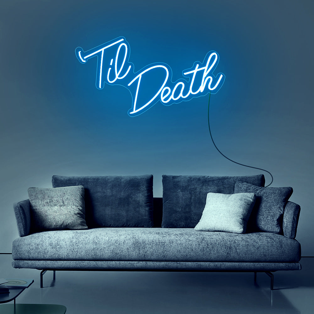 Til Death Neon Sign