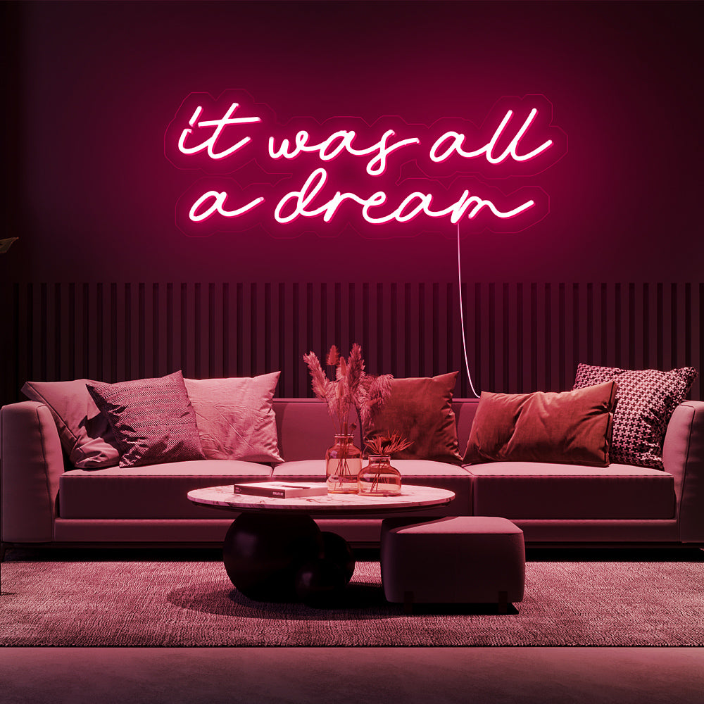 it was all a dream neon sign
